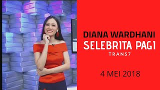 Diana Wardhani - Selebrita Pagi 4 Mei 2018 #1