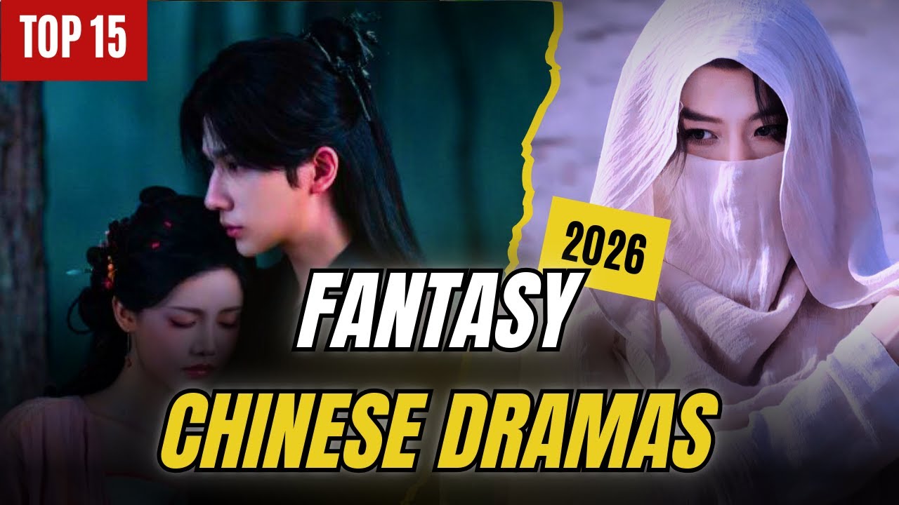 Top 15 Upcoming Chinese Fantasy Dramas of 2026 | Xianxia & Wuxia