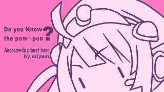 Do you know the pom☆pon?