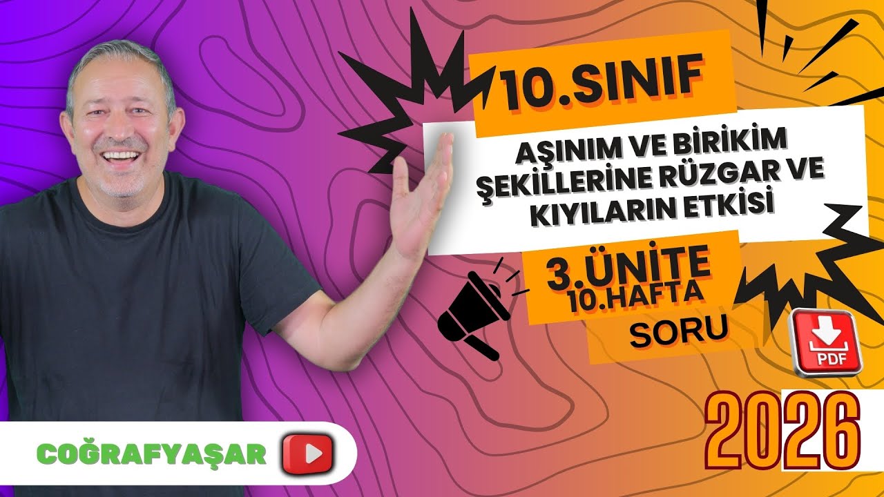 AŞINIM VE BİRİKİM ŞEKİLLERİNE RÜZGARLAR VE KIYILARIN ETKİSİ SORU ÇÖZÜMÜ