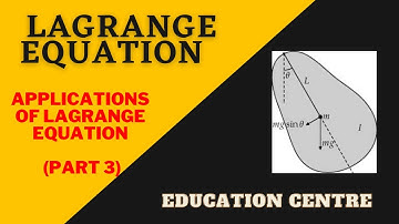 Lecture 9- Application of Lagrange Equation (Part 3) || M.Sc. , NET , GATE ||