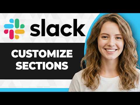 How to Customize Sections in Slack (Step By Step) (2026 Guide)