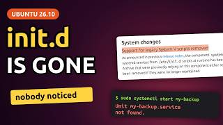 Ubuntu 26.10 Quietly Dropped init.d Script Support (Nobody Noticed)