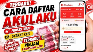 Cara Daftar Akulaku Agar di Cepat ACC  | Cara Mendaftar Akulaku Terbaru  2026