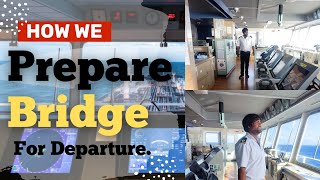 HOW WE PREPARE BRIDGE FOR DEPARTURE || MERCHANT NAVY || WATCH TIME