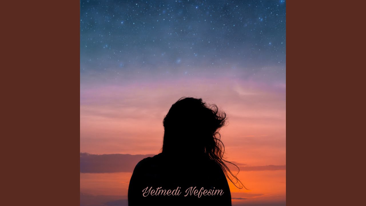 Yetmedi Nefesim