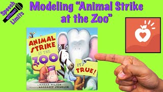 AAC Modeling of "Animal Strike at the Zoo. It's true!" using Snap Core First