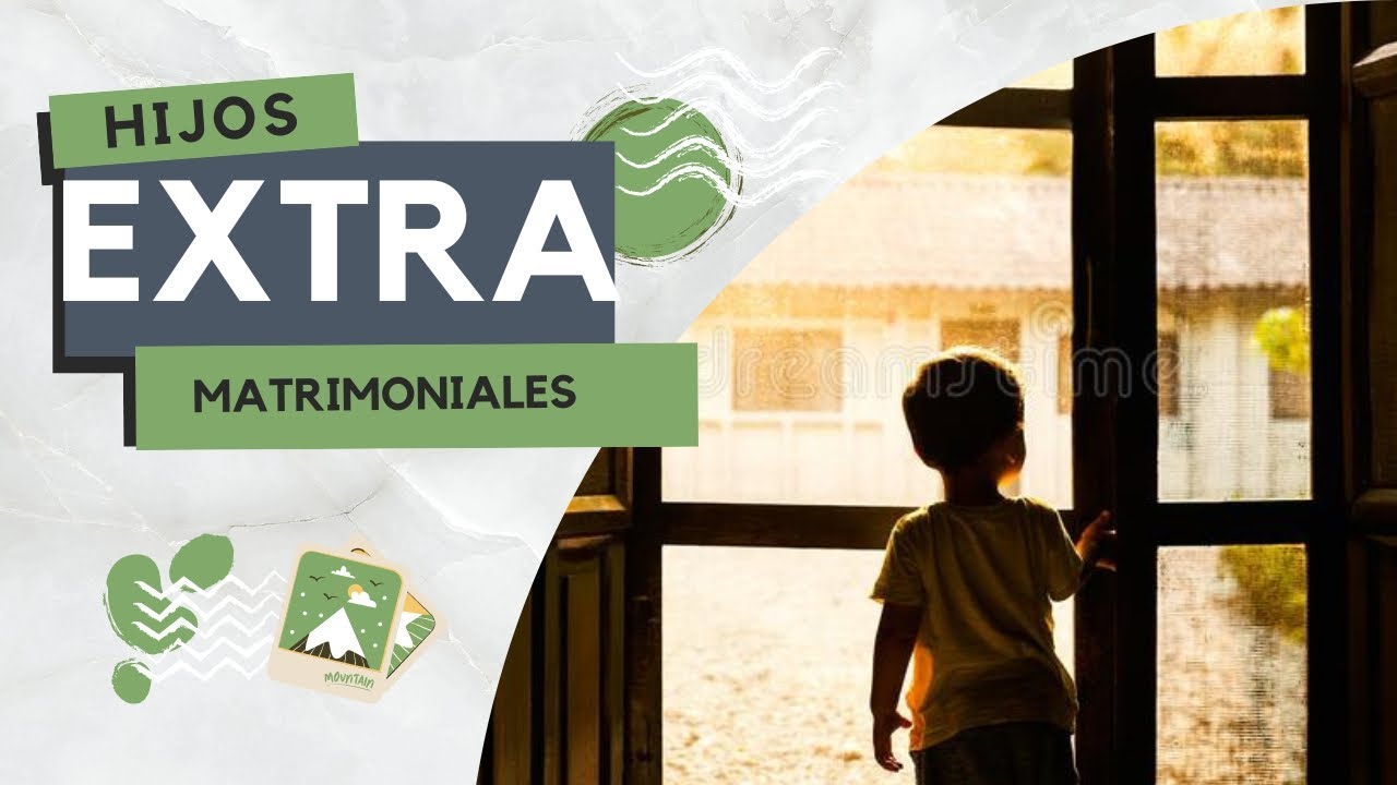 HIJOS EXTRA MATRIMONIALES.