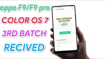 Oppo F9 and F9 pro Color os 7 3rd Batch Recived Update Now !!! | Color os 7 for oppo f9 and f9 pro