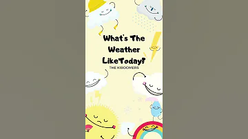 What S The Weather Like Today The Kiboomers Shorts 