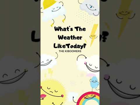 What S The Weather Like Today The Kiboomers Shorts