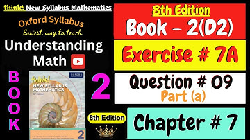 D2 Math Book Chapter 7 Exercise 7A Question 9 | Part a | Think New Syllabus Mathematics 8th Edition