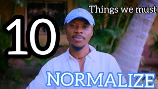 10 Things to Normalize Going Forward
