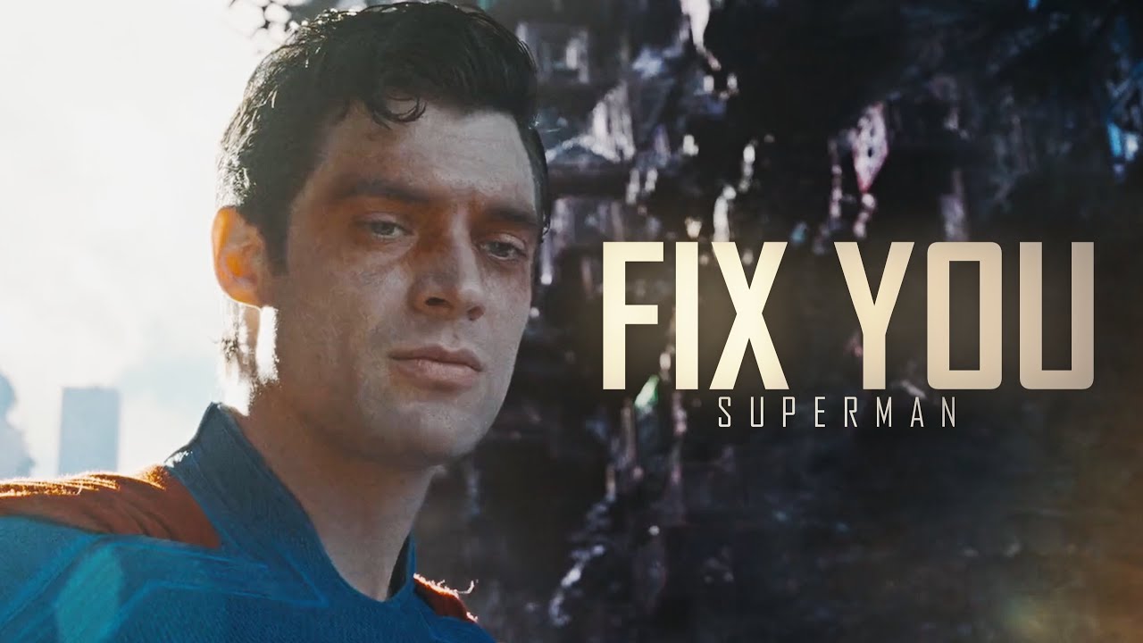 Superman Tribute || Fix You
