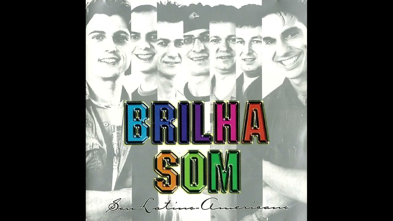 Brilha Som - Soy Latino Americano (CD Completo)
