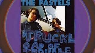 The Pastels – Truckload Of Trouble (Full Album) - YouTube