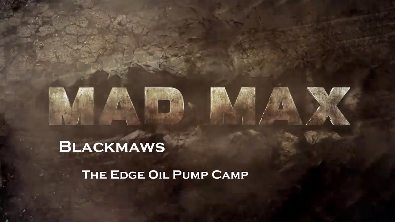 Mad Max - Jeet's Territory - Blackmaws - The Edge Oil Pump Camp All Collectibles