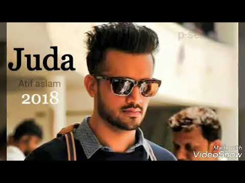 Atif Aslam Hd Song Juda Latest 2018