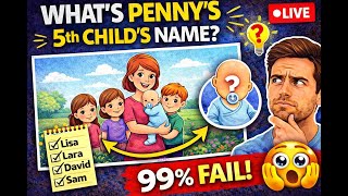 👶 What’s Penny’s 5th Child’s Name? | LIVE Brain Teaser (Don’t Overthink It 😱)