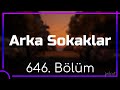 Arka Sokaklar 646 Bölüm HD Podcast