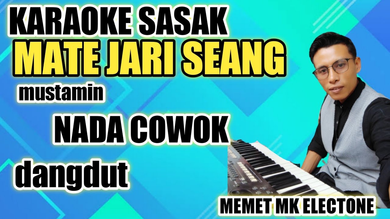 karaoke sasak terbaru//MATE JARI SEANG //mustamin @MEMET_MK_