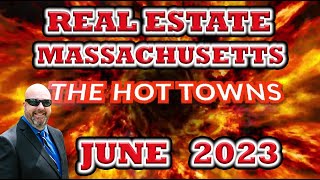 The Hottest Towns in Real Estate in Massachusetts | June 2023 | Housing Market