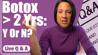 should i continue botox?