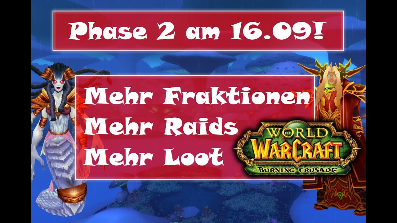 [WoW TBC] Phase 2 startet am 16.09! Neue Fraktionen, Raids, Loot und mehr!