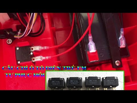 Video sửa xe điện trẻ em, cầu chì tự phục hồi khuyến cáo các... - youtube