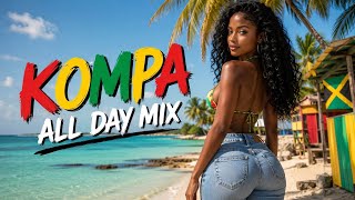 Kompa All Day Mix 2026 🌴 Caribbean Kompa Music &amp; Tropical Beach Vibes