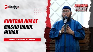 Khutbah Jum'at - Ustadz Muhammad Ali Bazher