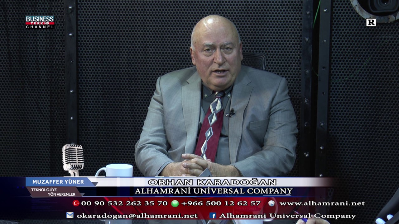MUZAFFER YÜNER ile TEKNOLOJİ LİDERLERİ l ALHAMRANİ UNİVERSAL COMPANY ORHAN KARADOĞAN