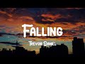 Trevor Daniel Falling Lyrics My Last Made Me Feel Like I Would Never Try Again 
