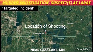 Famous UPDATE: "Targeted Murder" Investigation At Cass Lake, Suspect(s) On The Run Net Worth