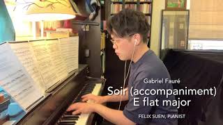 Soir (accompaniment E flat major)  ATCL ARSM high key (Fauré)