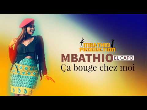 Mbathio El Capo ( ça bouge chez moi ) CBCM new single