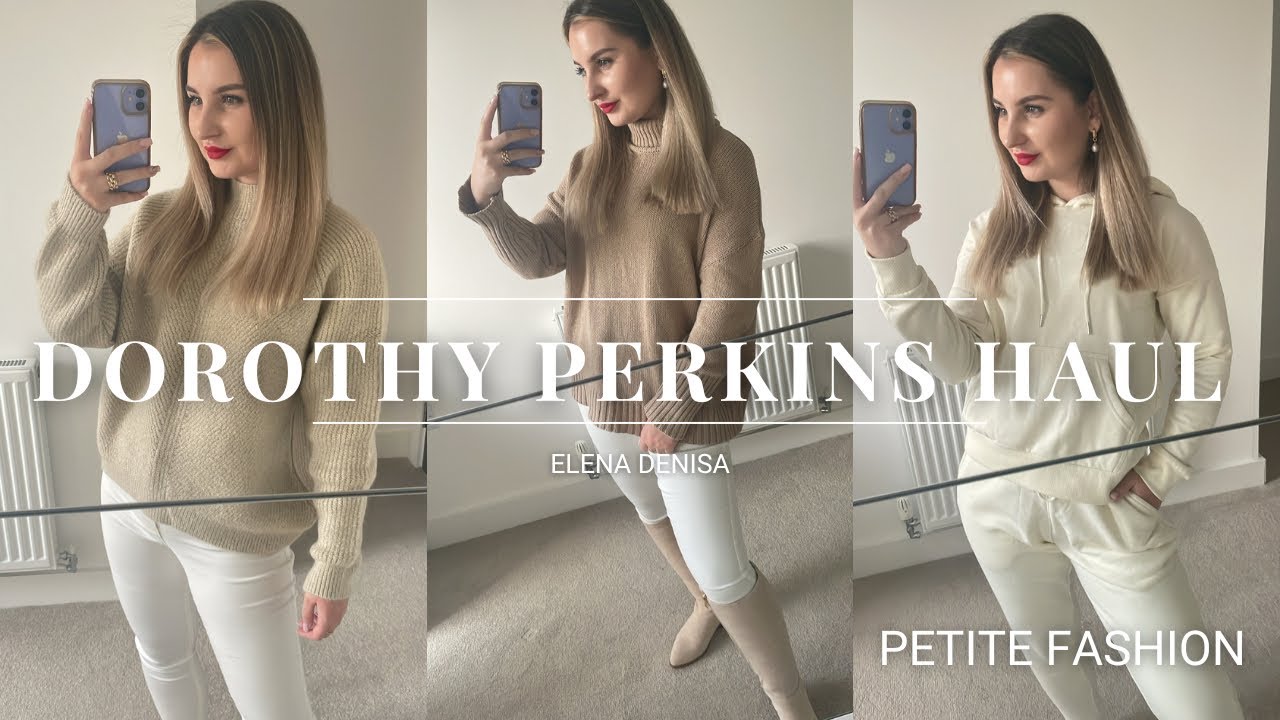 DOROTHY PERKINS PETITE HAUL | ELENA D.