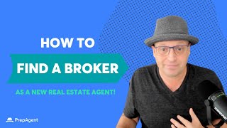 How to Find a Broker | New Real Estate Agent Tips by PrepAgent 7,767 views 1 year ago 5 minutes, 5 seconds