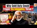 Gold Import Duty Hiked: Why Gold Smuggling Could Explode in India?