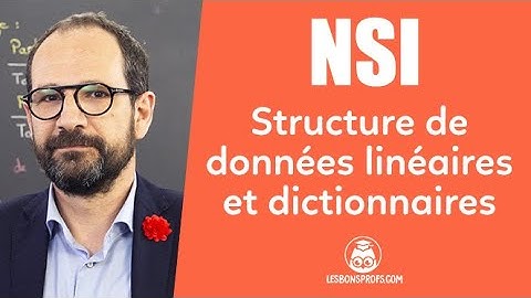 Structures de données linéaires et dictionnaires - NSI - Terminale - Les Bons Profs