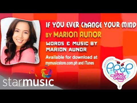 IF YOU EVER CHANGE YOUR MIND BY MARION AUNOR (Lyric Video)