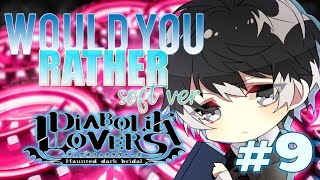 DIABOLIK LOVERS | WOULD YOU RATHER *SOFT VERSION* #9 screenshot 2