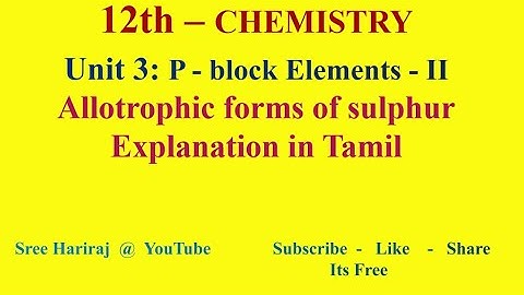 Allotrophic forms of sulphur  in Tamil | Unit 3 | TN-12th Chemistry