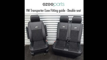 VW Transporter Ezee Parts Fitting Guide - Double Seat