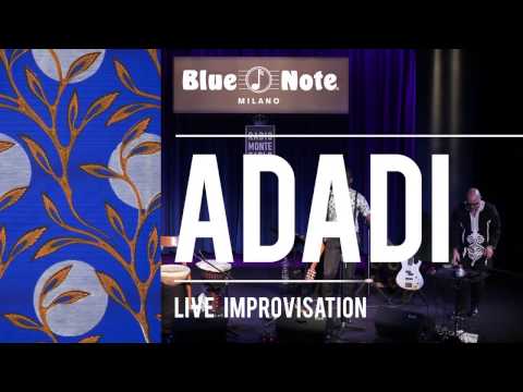 Adadi live impro at Blue Note Milano