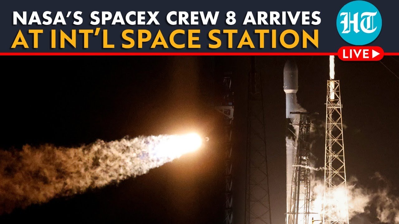 LIVE | NASA's SpaceX Crew-8 Docks At International Space Station