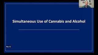 Simultaneous Use of Cannabis and Alcohol