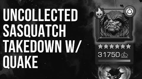 Uncollected Sasquatch takedown w/ Quake | missing links event quest | MCOC