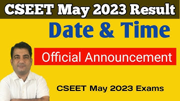CSEET May 2023 Result date & Time ICSI Official Announcement by ICSI ! CSEET MAY 2023 EXAMS