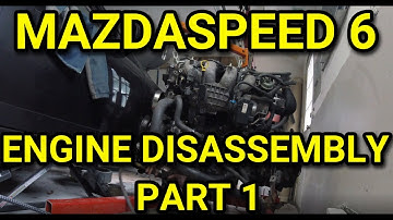 2007 Mazdaspeed 6 Engine Disassembly